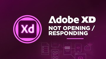 Adobe XD Not Opening/ Responding/ Working!