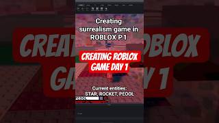 creating surrealism game in Roblox Day 1 #roblox #gamedev #development