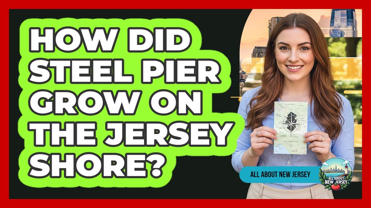 How Did Steel Pier Grow On The Jersey Shore?