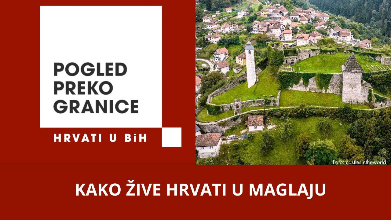 Kako žive Hrvati u Maglaju