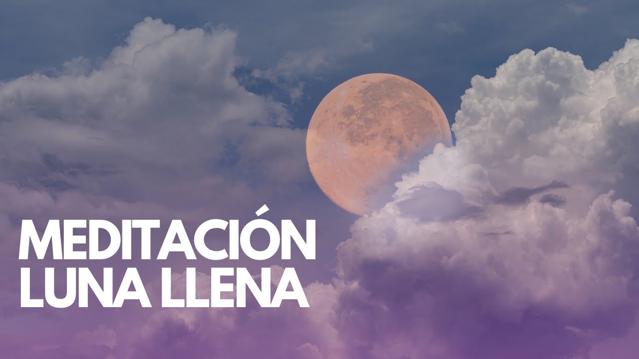 Meditación de Luna Llena 🌕