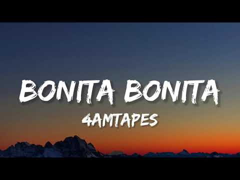 4AMTapes - Bonita Bonita (Lyrics)