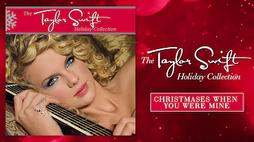 Taylor Swift - Christmases When You Were Mine (Audio)