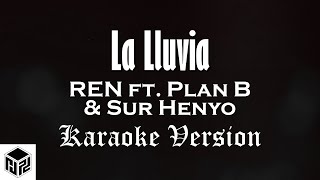 La Lluvia - REN ft. Plan B & Sur Henyo (Karaoke)