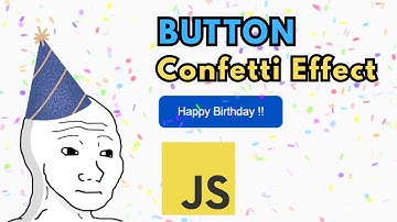 I Made a Button that Celebrates My Birthday - Confetti Animation Javascript