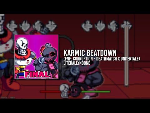 Karmic Beatdown (FNF: Corruption - Deathmatch x UNDERTALE)