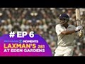 How Laxman&#39;s 281 at Eden Garden Changed Cricket (6/25)