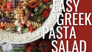 Easy greek pasta salad