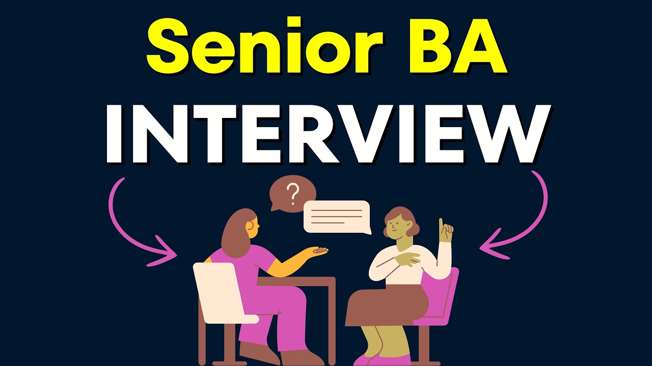 Senior Business Analyst Interview Questions and Answers for 2025 [from Hiring Manager]