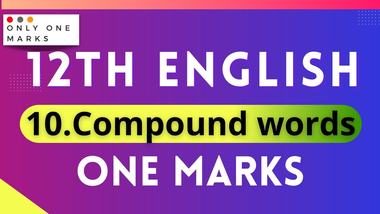 12th English Grammar 🔥 compound word 🔥 One Marks Part 10