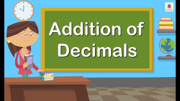Addition of Decimals | Mathematics Grade 4 | Periwinkle