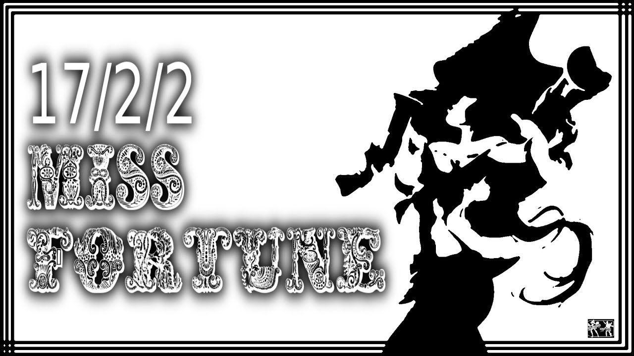 Season 8 Miss Fortune Broken AF FULL GAME