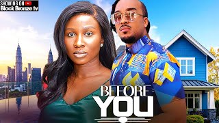 BEFORE YOU - OKWARA BRYAN / SONIA UCHE / - 2025 NOLLYWOOD LATEST MOVIES