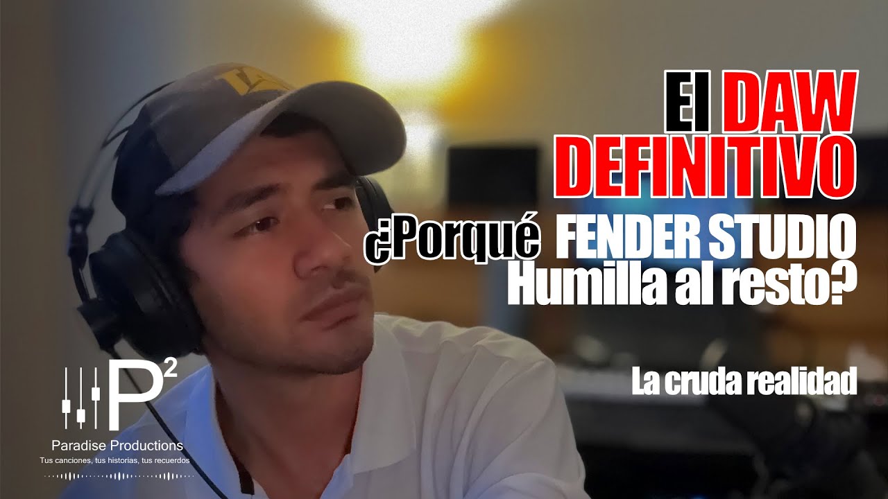 El DAW DÉFINITIVO ¿porqué Fender Studio humilla a los demás? La cruda - Paradise Productions PODCAST