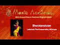 Lakshmi parthasarathy athreya  dance at the music academy 2022