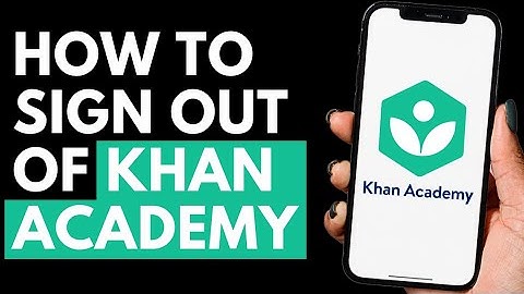 How To Sign Out of Khan Academy App