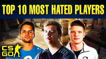 Top 10 Most Hated Players in CS:GO History