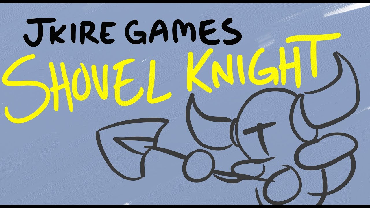 Jkire Games - Shovel Knight Episode 2