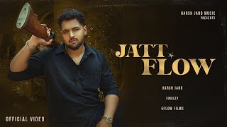 Jattflow Official Video Harsh Jand Freezzy Beatz 5Flow Films New Punjabi Song 2025
