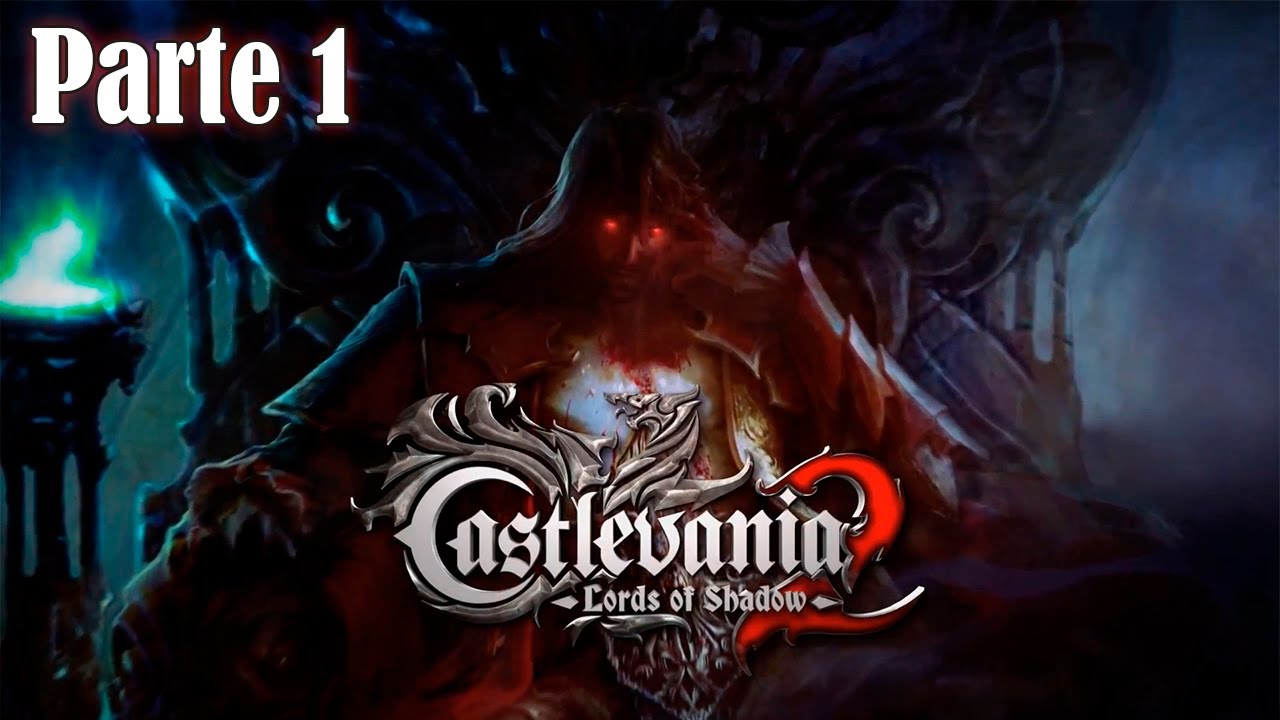 Castlevania Lords of Shadow 2 Walkthrough Parte 1 - Español (PS3 ...