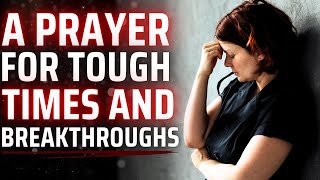 A Prayer for Breakthrough | Breakthrough Miracle Prayer For You