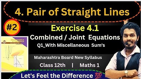 Lec 02.Pair of Straight Lines| Exercise 4.1|Combined/Joint Equations|Question no.1|Class 12|MH Board