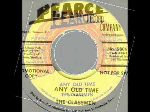 Watch The Classmen - Any Old Time - Written By Dan Folger on YouTube Watch The Classmen - Any Old Time - Written By Dan Folger on YouTube