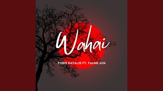 Wahai (feat. Fahmi Jun)