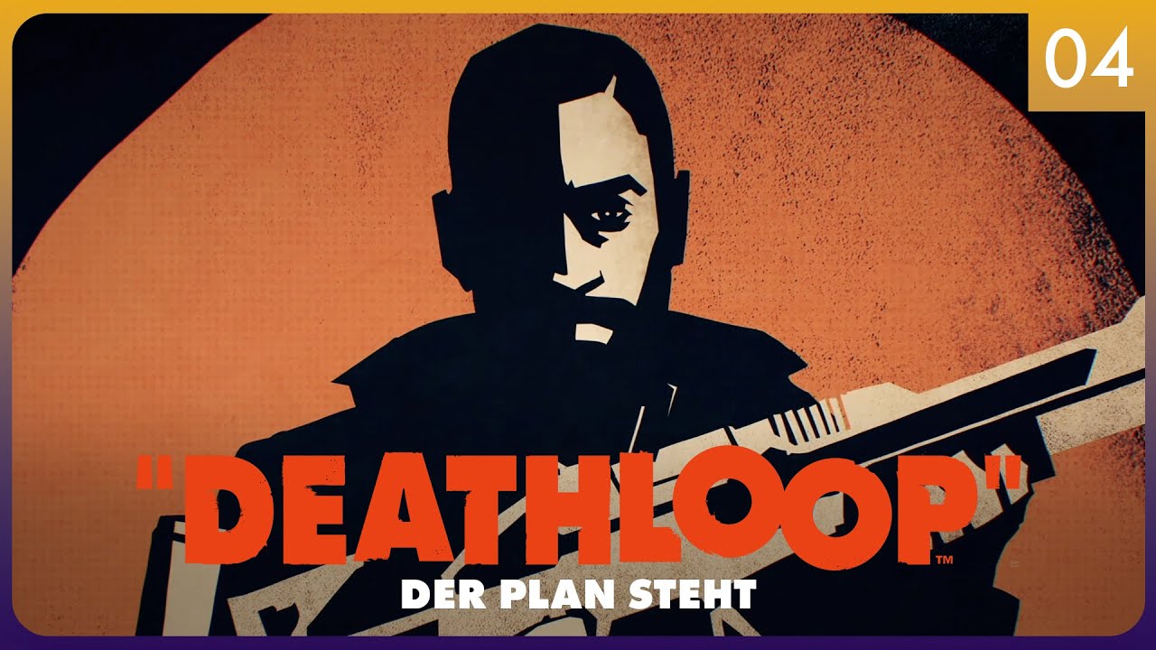 Der Plan steht | 04 | Deathloop