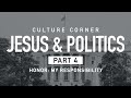 Jesus &amp; Politics - Part 4 - "Honor: My Responsibility"