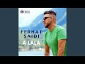 FERHAT SAIDI A LALA