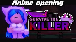 IF SURVIVE THE KILLER HAD AN ANIME OPENING || 🔪Survive the Killer!