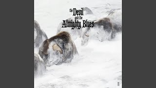 Video thumbnail of "The Devil and the Almighty Blues - How Strange the Silence"