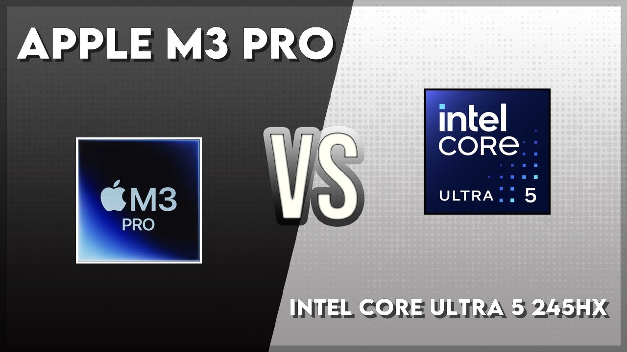Apple M3 Pro vs Intel Core Ultra 5 245HX Technical Comparison - YouTube