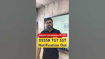 DSSSB TGT 2025 Notification Out SST Subject Combination #dsssb2025 #dsssbtgt #dsssbnotice