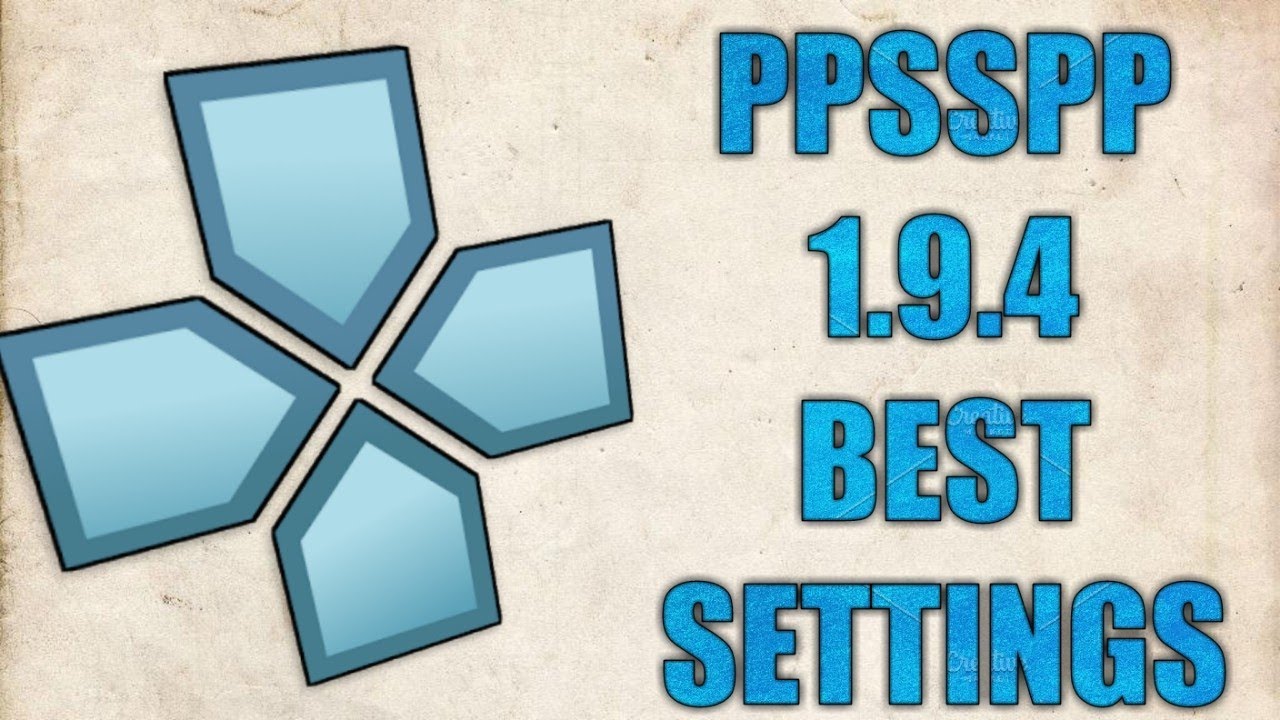 Ppsspp 1.8.0 Best Settings For Windows Ppsspp 1.8.0 Best Settings For Windows