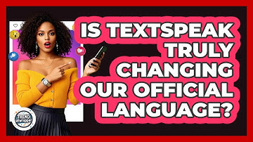 Is Textspeak Truly Changing Our Official Language? - Trend Unwrapper