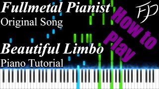 Beautiful Limbo (Original Song: Remastered) | Beautiful/Relaxing Solo Piano (Piano Tutorial) @fullmetalpianist