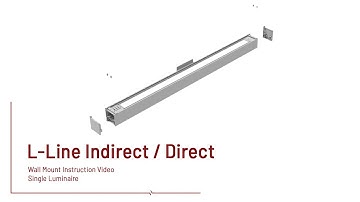 Instruction Video: L-Line Indirect/Direct Wall Mount (Single Luminaire)