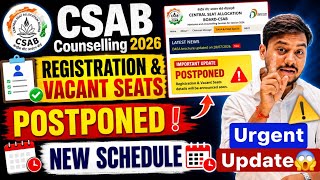 CSAB Counselling 2026 Registration & Choice Filling Urgent Update 😱| CSAB Vacant Seats 2026 |Process