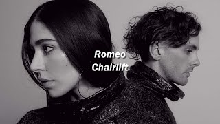 Chairlift - Romeo (Español)