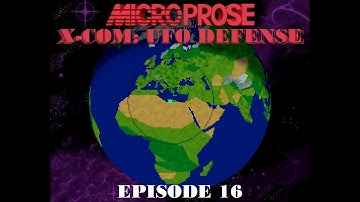 X-COM: UFO Defense - Episode 16