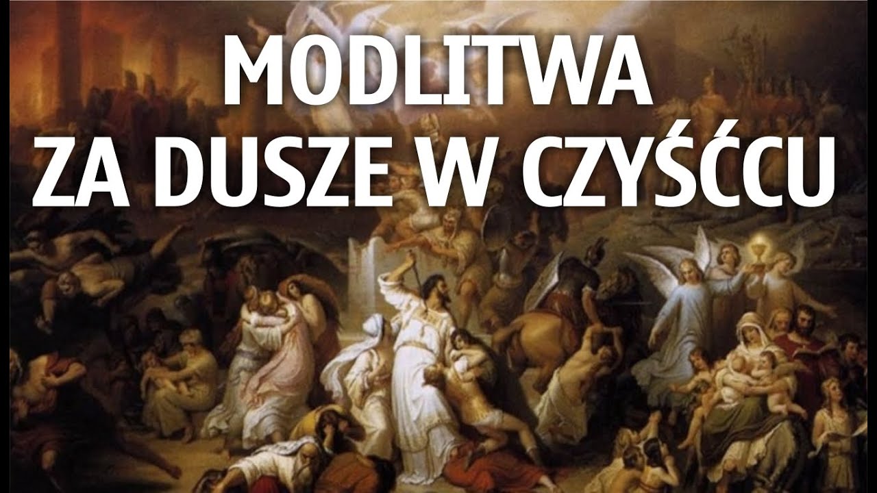 Modlitwa Sw Brygidy Za Dusze Czysccowe - Modlitwa za dusze w czyśćcu cierpiące - YouTube