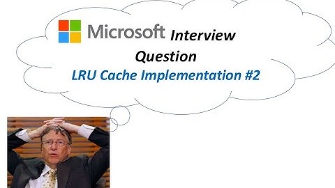 #2 Coding Interview Question: LRU Cache Implementation(Logicmojo.com)
