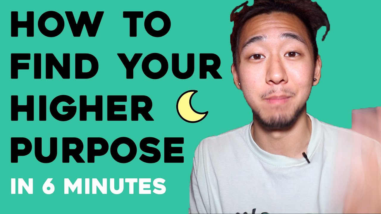 How To Find Your Life Purpose In 6 Minutes - YouTube