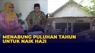 Kisah Tukang Kayu Puluhan Tahun Menabung , Tahun Ini Naik Haji Bersama Istri