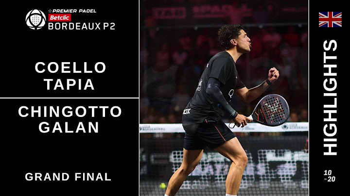 Coello Tapia VS Galan Chingotto | Premier Padel Bordeaux Final | Highlights (🇬🇧)