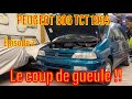 PEUGEOT 806 TCT 1995 : le coup de gueule !!!