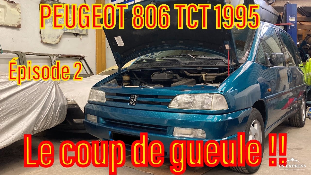 PEUGEOT 806 TCT 1995 : le coup de gueule !!!