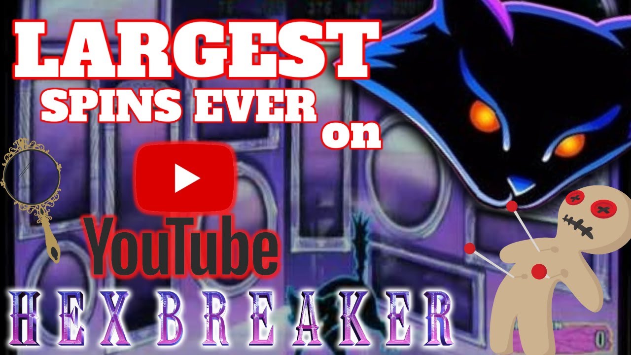 The Largest Hexbreaker Spins Ever on YouTube! (5 Jackpots)